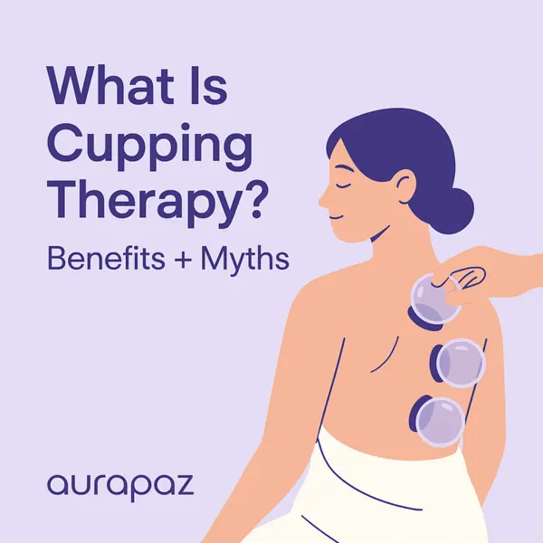 What is cupping therapy illustration showing benefits and myths by Aurapaz.